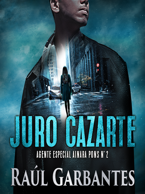 Title details for Juro cazarte by Raúl Garbantes - Available